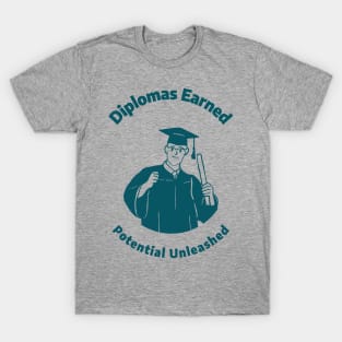 Diplomas Earned, Potential Unleashed - Saluting the High School Graduation Class T-Shirt